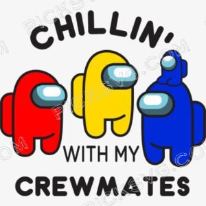 Chillin With My Crewmates Svg - Miscellaneous SVG