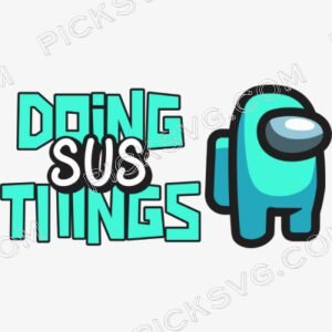 Doing Sus Things Svg - Miscellaneous SVG