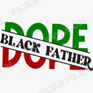 Dope Black Father