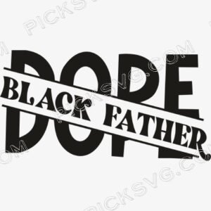 Dope Black Father Svg - Miscellaneous SVG