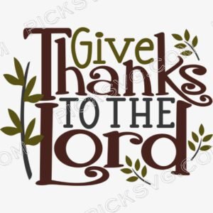 Give Thanks To The Lord Thanksgiving Fall Svg - Miscellaneous SVG