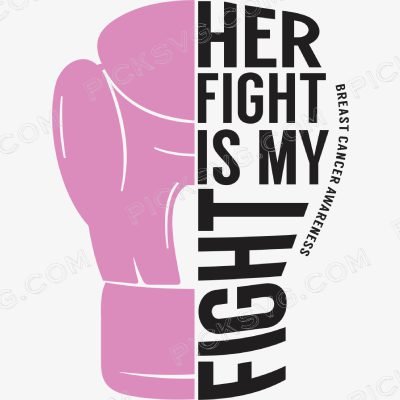Her Fight is My Fight Breast Her Fight is My Fight Breast Svg - Miscellaneous SVG