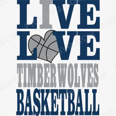 Live Love Timberwolves Basketball Live Love Timberwolves Basketball Svg - Sports Logos