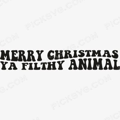 Merry Christmas Ya Filthy Animal 1 Merry Christmas Ya Filthy Animal Svg - Miscellaneous SVG