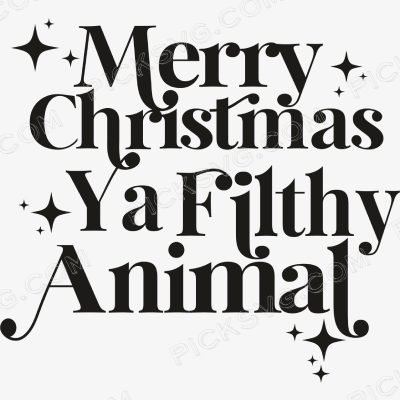 Merry Christmas Ya Filthy Animal Merry Christmas Ya Filthy Animal Svg - Miscellaneous SVG
