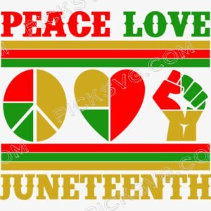 Peace Love Juneteenth