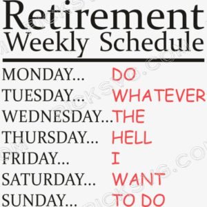 Retirement Weekly Schedule Funny Week Digital Svg - Miscellaneous SVG