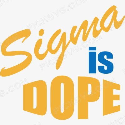 Sigma 1922 is Dope Sigma 1922 is Dope Svg - Fraternity Sorority