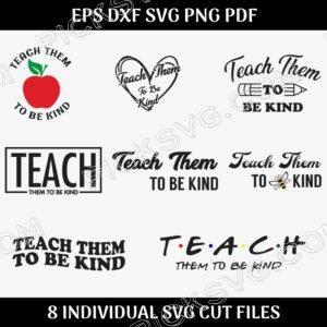 Teach Them To Be Kind Svg - Design Bundle SVG