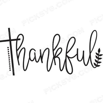 Thankful Thankful Svg - Miscellaneous SVG