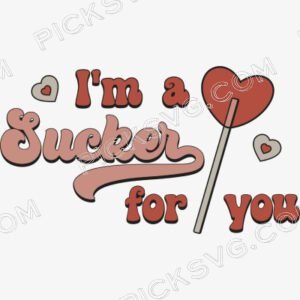 Valentines Sublimation Sucker For You Lollipop