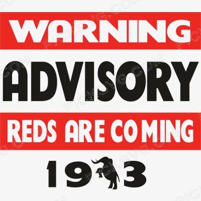 Warning Advisory Reds are Coming 1913 Warning Advisory Reds Are Coming 1913 Svg - Fraternity Sorority