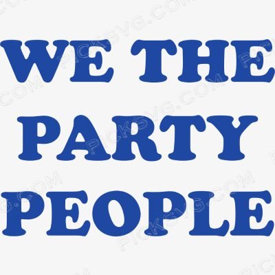 We The Party People We The Party People Svg - Patriotic And Flags
