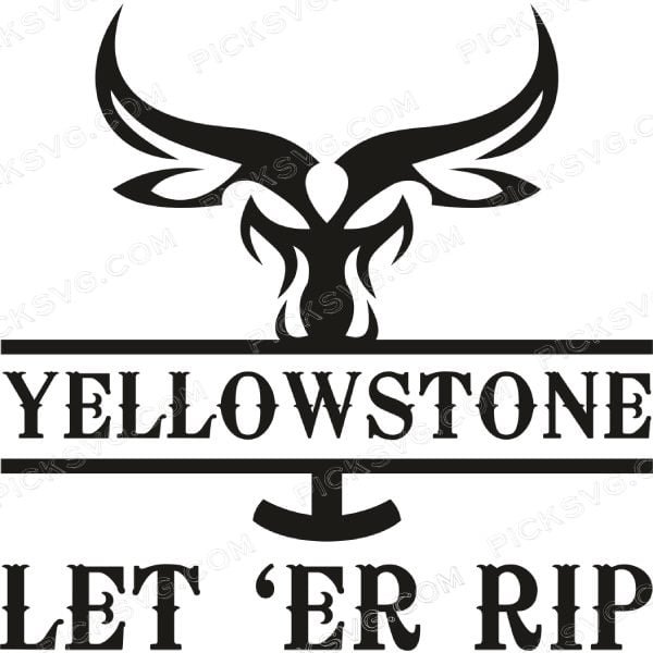 Yellowstone Let Er Rip Yellowstone Let Er Rip