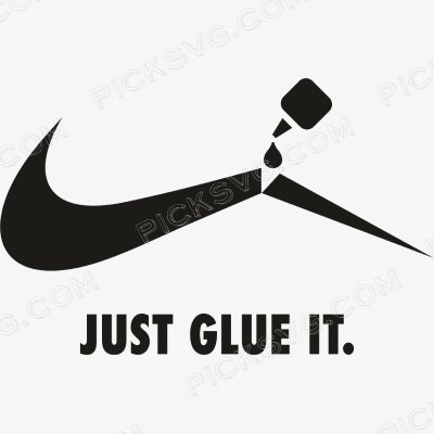 Just Glue It Svg Just Glue It Svg - Nike Logos Svg