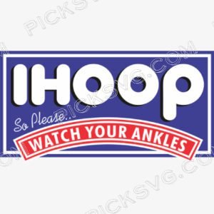 Ihoop Watch Your Ankles Svg