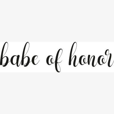 Babe Of Honor SVG Babe Of Honor SVG - Miscellaneous SVG