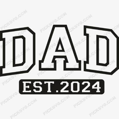 picksvg - Dad Est 2024 Dad Est 2024 SVG - Miscellaneous SVG