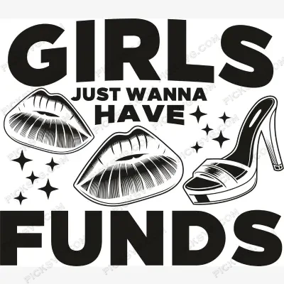 Girls Just Wanna Have Funds SVG PickSVG Girls Just Wanna Have Funds SVG - Fashion Brands SVG