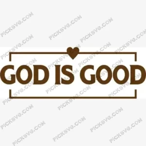 God Is Good SVG