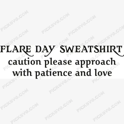 Flare Day Sweatshirt SVG PickSVG Flare Day Sweatshirt SVG - Holidays and Celebrations