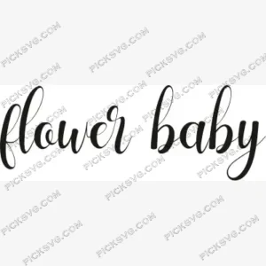 Flower Baby SVG PickSVG