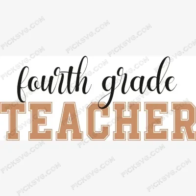 Fourth Grade Teacher SVG PickSVG Fourth Grade Teacher SVG