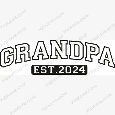 Grandpa Est 2024 SVG PickSVG Grandpa Est 2024 SVG - Holidays and Celebrations