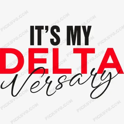 It s My Delta Versary SVG PickSVG It s My Delta Versary SVG - Delta sigma theta Svg